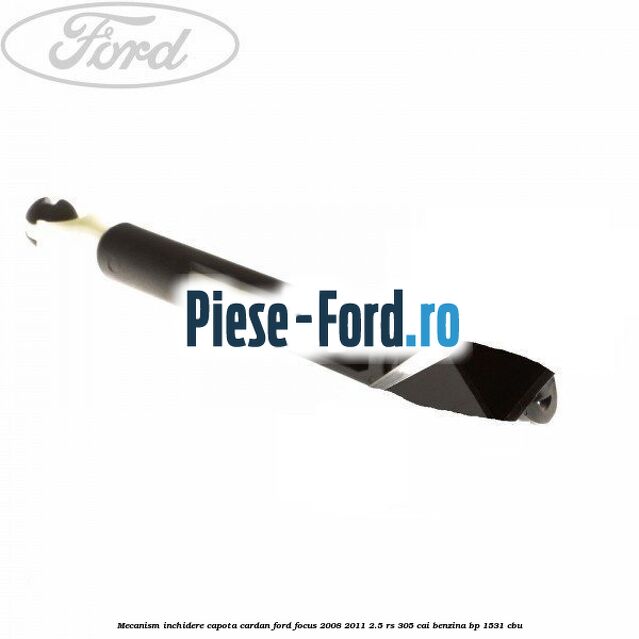 Mecanism inchidere capota, cardan Ford Focus 2008-2011 2.5 RS 305 cai benzina